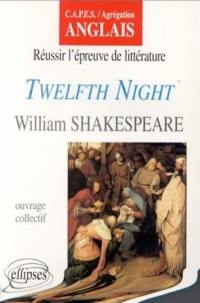 Twelfth Night, William Shakespeare : CAPES, agrégation anglais : réussir l'épreuve de littérature