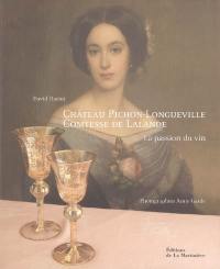 Château Pichon-Longueville comtesse de Lalande : la passion du vin