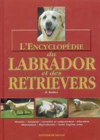 L'encyclopédie du labrador et des retrievers