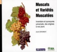 Muscats et variétés muscatées : inventaire et synonymie universels, des origines à nos jours