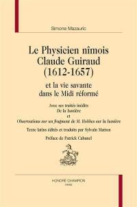 Le physicien nîmois Claude Guiraud (1612-1657) et la vie savante dans le Midi réformé. De la lumière. Observations sur un fragment de M. Hobbes sur la lumière