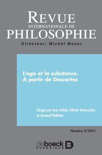 Revue internationale de philosophie, n° 296. L'ego et la substance : à partir de Descartes