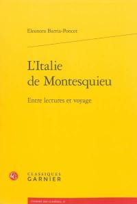 L'Italie de Montesquieu : entre lectures et voyages