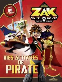 Zak Storm, super pirate : mes activités de pirate