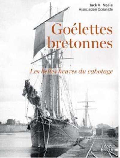 Goélettes bretonnes : les belles heures du cabotage