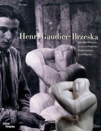 Henri Gaudier-Brzeska : dans les collections du Centre Pompidou, Musée national d'art moderne