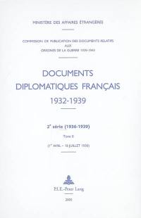 Documents diplomatiques français (1932-1939) : 2e série (1936-1939). Vol. 2. 1er avril-18 juillet 1936