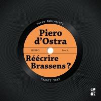 Piero d'Ostra : réécrire Brassens ?
