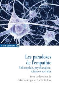Les paradoxes de l'empathie : philosophie, psychanalyse, sciences sociales