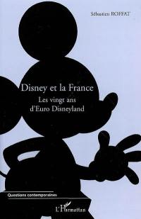 Disney et la France : les vingt ans d'Euro Disneyland