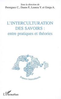 L'interculturation des savoirs : entre pratiques et théories