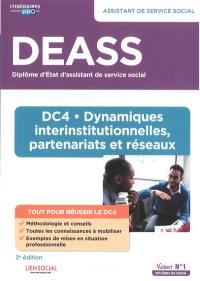 DEASS, diplôme d'Etat d'assistant de service social : DC 4, dynamiques interinstitutionnelles, partenariats et réseaux