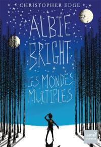 Albie Bright : les mondes multiples