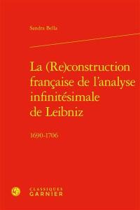 La (re)construction française de l’analyse infinitésimale de Leibniz : 1690-1706