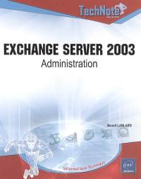 Exchange Server 2003 : administration