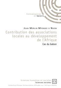 Contribution des associations locales au développement de l'Afrique : cas du Gabon