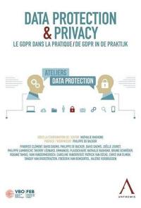Data protection & privacy : le GDPR dans la pratique. Data protection & privacy : de GDPR in de praktijk