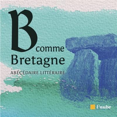 B comme Bretagne : abécédaire littéraire