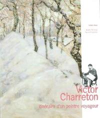 Victor Charreton : itinéraire d'un peintre voyageur : exposition, Musée de Bourgoin-Jallieu, 24 mai-30 nov. 2003