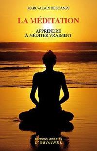 La méditation : apprendre à méditer vraiment