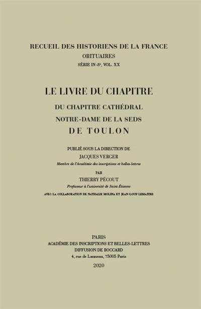 Le livre du chapitre : du chapitre cathédral Notre-Dame de la Seds de Toulon