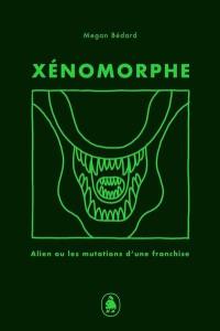 Xénomorphe : alien et les mutations d'une franchise