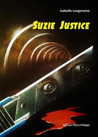 Suzie justice : thriller