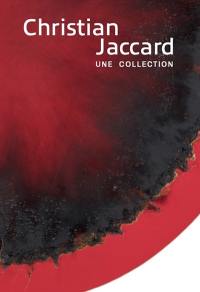 Christian Jaccard : une collection