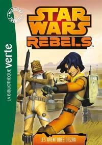Star Wars rebels. Vol. 1. Les aventures d'Ezra