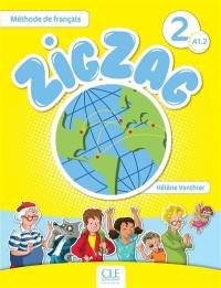 Zigzag 2, méthode de français, A1.2 : livre de l'élève