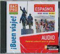 Buen viaje ! bac pro, espagnol A1-A2, A2+-B1, B1-B1+ : audio : matériel collectif pour la classe
