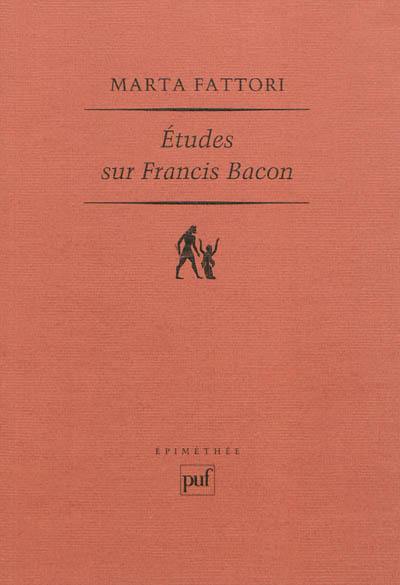 Etudes sur Francis Bacon