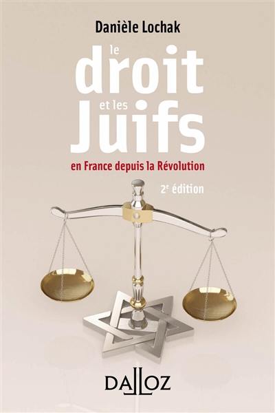 Le droit et les Juifs : en France depuis la Révolution