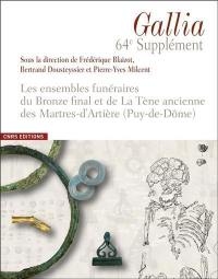 Les ensembles funéraires du bronze final et de La Tène ancienne des Martres-d'Artière, Puy-de-Dôme