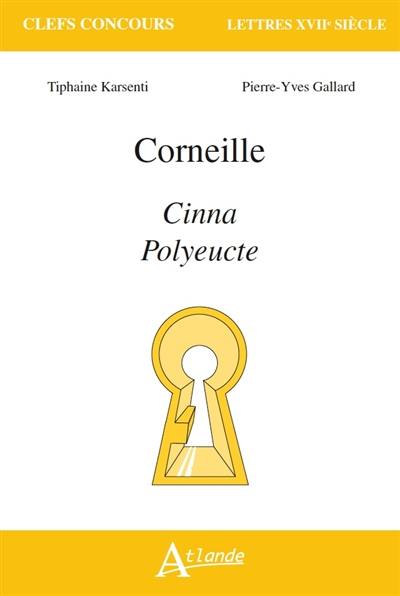 Corneille : Cinna, Polyeucte