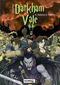Darkham Vale. Vol. 3. Vampires et corbeaux
