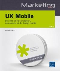 UX mobile : les clés de la conception, du contenu et du design mobile