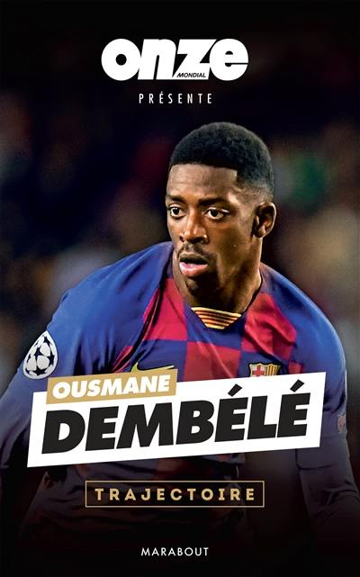 Ousmane Dembélé : trajectoire