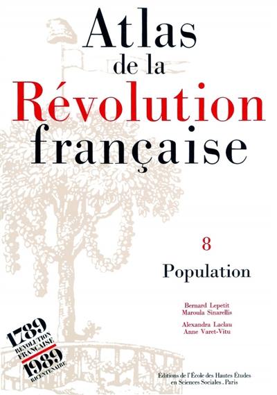 Atlas de la Révolution française. Vol. 8. Population