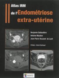 Atlas IRM de l'endométriose extra-utérine