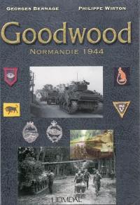 Goodwood : Normandie 1944
