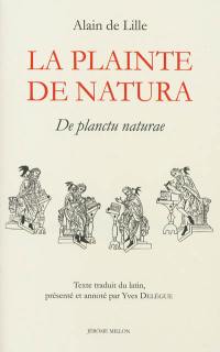 La plainte de Natura : De planctu naturae