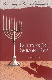 Fais ta prière, Shimon Lévy