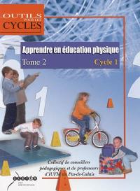 Apprendre en éducation physique : au cycle 1. Vol. 2