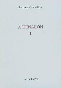 A Kénalon. Vol. 1