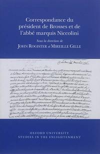 Correspondance du président de Brosses et de l'abbé marquis Niccolini