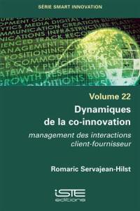 Dynamiques de la co-innovation : management des interactions client-fournisseur
