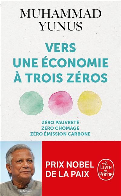Vers une économie à trois zéros : zéro pauvreté, zéro chômage, zéro émission carbone