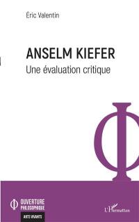 Anselm Kiefer : une évaluation critique