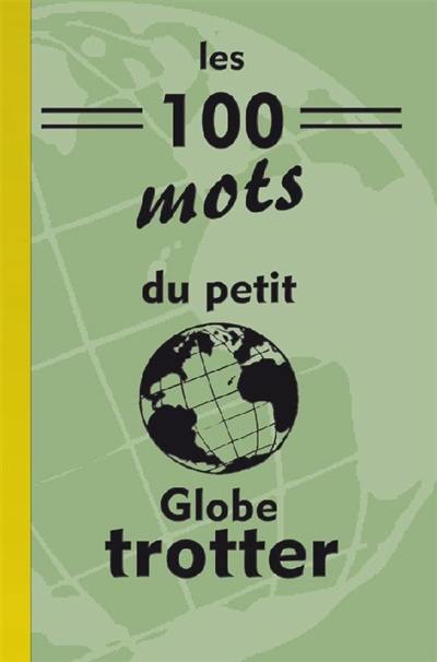 Les 100 mots du petit globetrotter